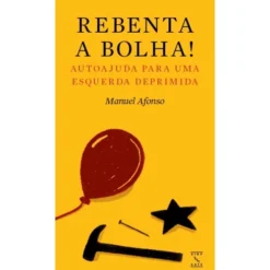 Rebenta A Bolha! de Manuel Afonso