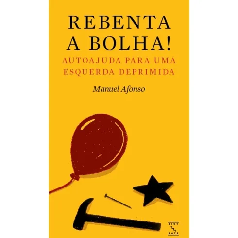 Rebenta A Bolha! de Manuel Afonso
