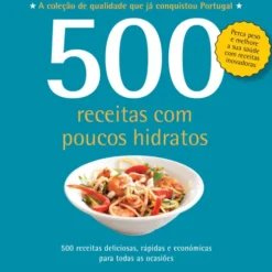 500 Receitas com Poucos Hidratos de Deborah Gray