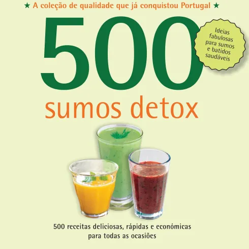 500 Receitas - Sumos Detox de Carol Beckerman