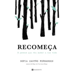 Recomeça de Sofia Castro Fernandes - 9 Passos que Vão Mudar a Tua Vida
