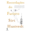 Recordações do Futuro de Siri Hustvedt