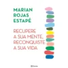 Recupere A Sua Mente, Reconqui de Marian Rojas Estapé