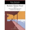 Reduto Quase Final de Dinis Machado
