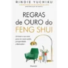 Regras De Ouro Do Feng Shui de Rinoie Yuchiku