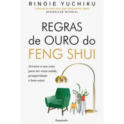 Regras De Ouro Do Feng Shui de Rinoie Yuchiku