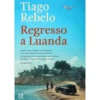 Regresso A Luanda de Tiago Rebelo
