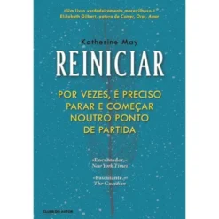 Reiniciar de Katherine May - Por Vezes, é Preciso Parar e Começar Noutro Ponto de Partida