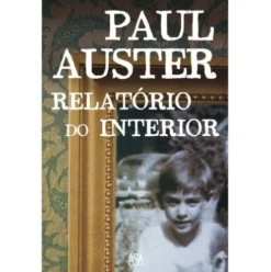 Relatório do Interior de Paul Auster