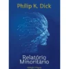 Relatório Minoritário de Philip K. Dick
