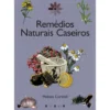 Remédios Naturais Caseiros de Melissa Corkhill