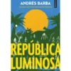 República Luminosa de Andrés Barba