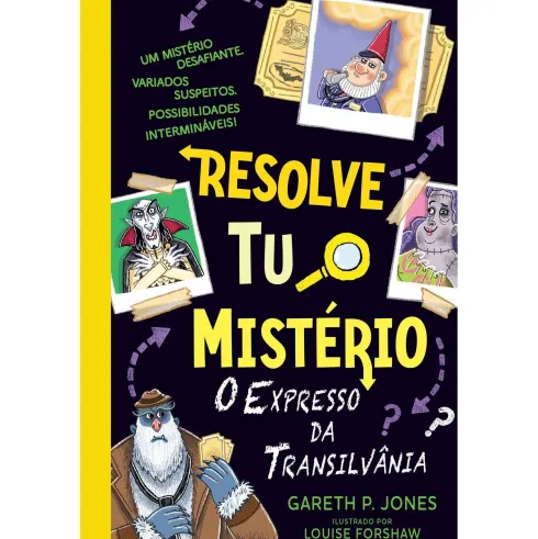 Resolve Tu o Mistério - O Expresso da Transilvânia de Gareth P. Jones