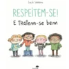 Respeitem-Se! e Tratem-Se Bem de Lucía Serrano