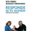 Responde se és Homem de Rosado fernandes e Rita Ferro