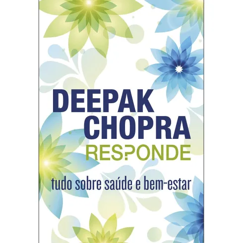 Responde: Tudo Sobre Saúde e Bem-Estar de Deepak Chopra