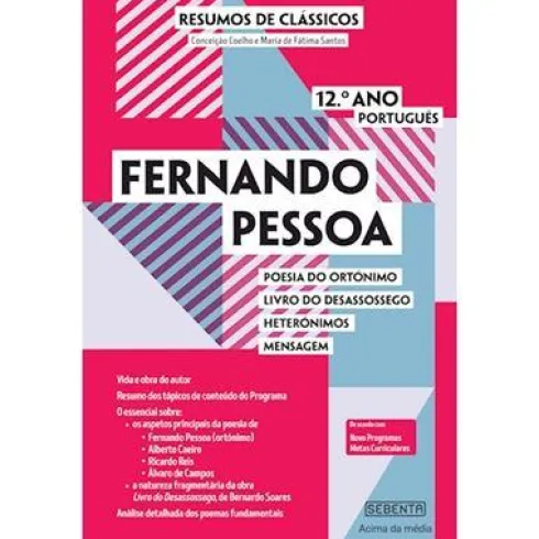 Resumo de Clássicos - Fernando Pessoa - 12.º Ano Português de Maria de Fátima Santos e Conceição Coelho