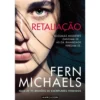 Retaliação de Fern Michaels - Irmandade - Livro 2