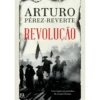 Revolução de Arturo Pérez-Reverte