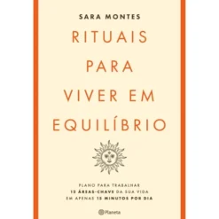 Rituais para Viver em Equilíbrio de Sara Montes