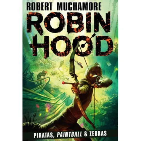 Robin Hood - Piratas, Paintball & Zebras