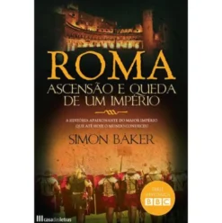 Roma - Ascensão e Queda de um Império de Simon Baker