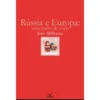 Rússia e a Europa de José Manuel Milhazes Pinto