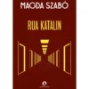 Rua Katalin de Magda Szabó