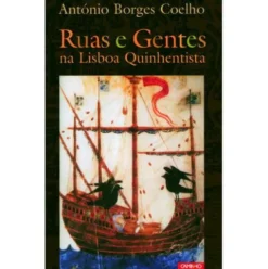 Ruas e Gentes na Lisboa Quinhentista de António Borges Coelho