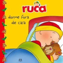 Ruca Nº 11 - Ruca Dorme Fora de Casa
