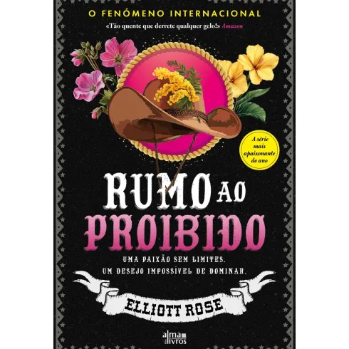 Rumo Ao Proibido de Quando Cheguei A Este Mundo Frio, Coberto De Neve E Implacável, Tive ASensação De Ser O Lugar Perfeito Para Recomeçar Sozinha. Porém, EstavaRedondamente Enganada.