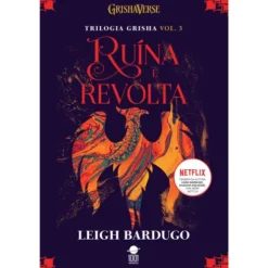 Ruína e Revolta de Leigh Bardugo
