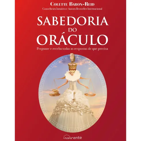 Sabedoria do Oráculo de Colette Baron-Reid - Pergunte e Receba Todas as Respostas de que Precisa (2ª Edição)