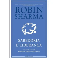 Sabedoria e Liderança de Robin Sharma