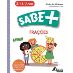 Sabe Mais: Frações - 3.º e 4.º Anos de Sónia de Sá Neves