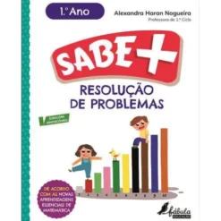 Sabe Mais: Resolução de Problemas - 1.º Ano de Alexandra Haran Nogueira