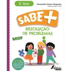 Sabe Mais: Resolução de Problemas - 3.º Ano de Alexandra Haran Nogueira