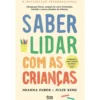 Saber Lidar Com As Crianças de Joanna Faber E Julie King