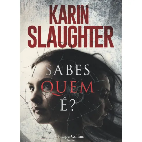 Sabes Quem É? de Karin Slaughter