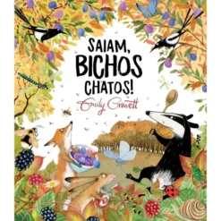 Saiam, Bichos Chatos! de Emily Gravett