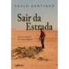 Sair da Estrada de Paulo Dentinho