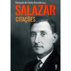 Salazar - Citações de Fernando de Castro Brandão