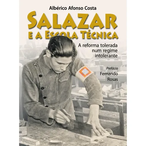 Salazar e a Escola Técnica de Albérico Afonso Costa Alho