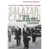 Salazar e Caetano - O Tempo em que Ambos Acreditavam Chefiar o Governo de José António Saraiva