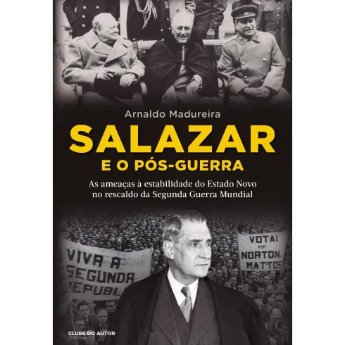 Salazar e o Pós-Guerra de Arnaldo Madureira