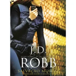 Salvação Mortal de J.D. Robb