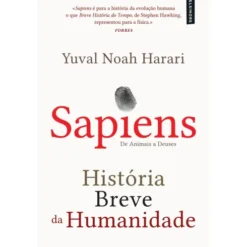 Sapiens - História Breve da Humanidade de Yuval Noah Harari - De Animais a Deuses - Livro de Bolso