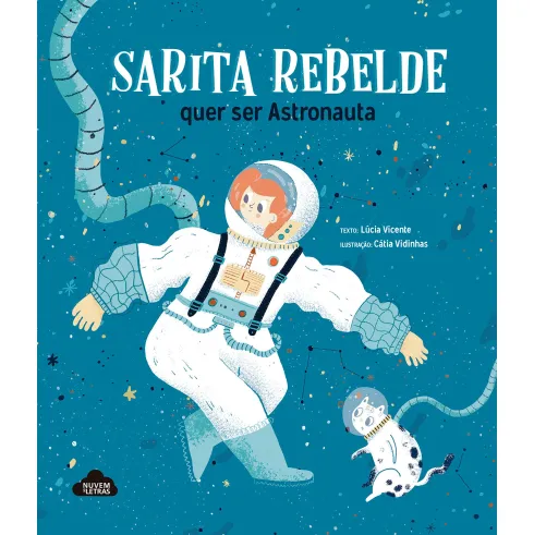 Sarita Rebelde quer ser Astronauta de Lúcia Vicente