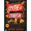 Scythe & Sparrow de Brynne Weaver