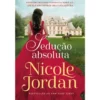 Sedução Absoluta de Nicole Jordan - Saga Paraíso - Livro 2